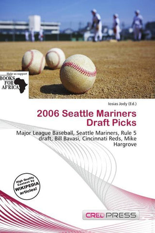 2006 Seattle Mariners Draft Picks