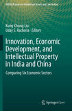 Innovation, Economic Development, and Intellectual Property in India and China