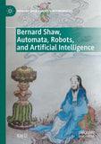 Bernard Shaw, Automata, Robots, and Artificial Intelligence