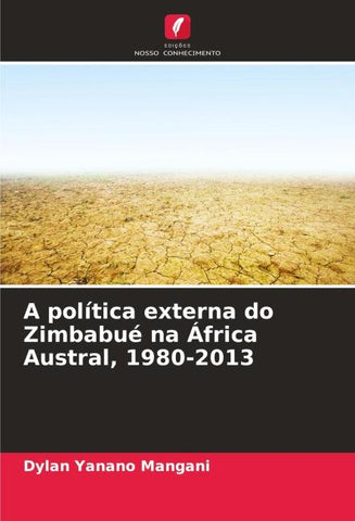 A política externa do Zimbabué na África Austral, 1980-2013