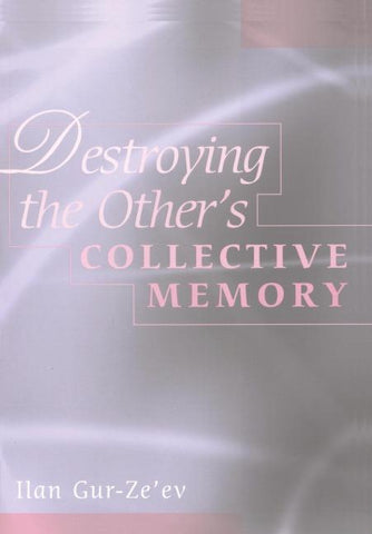 Destroying the Other's Collective Memory