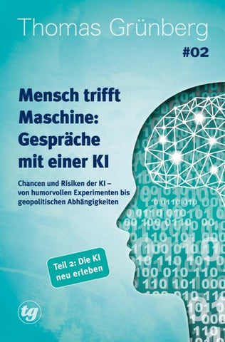 Mensch trifft Maschine – Gespräche mit einer KI #02