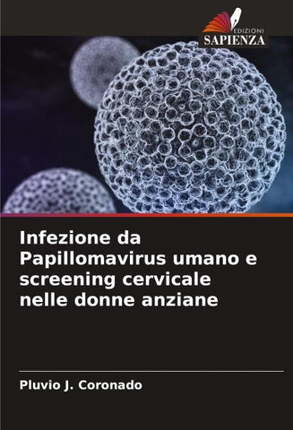 Infezione da Papillomavirus umano e screening cervicale nelle donne anziane