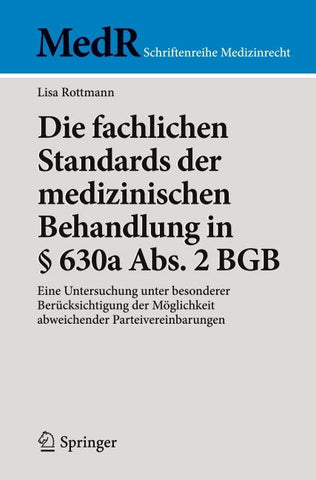 Die fachlichen Standards der medizinischen Behandlung in § 630a Abs. 2 BGB
