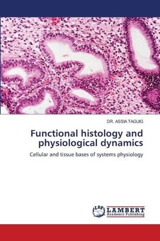 Functional histology and physiological dynamics
