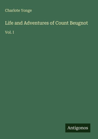 Life and Adventures of Count Beugnot