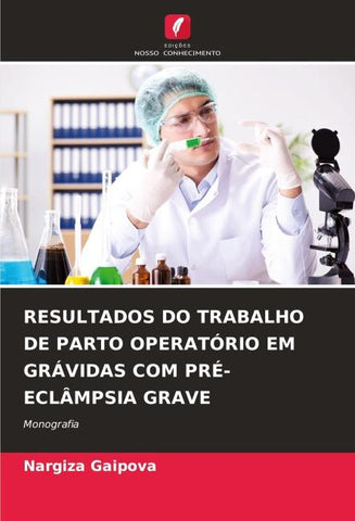 RESULTADOS DO TRABALHO DE PARTO OPERATÓRIO EM GRÁVIDAS COM PRÉ-ECLÂMPSIA GRAVE