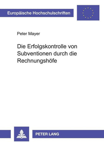 Die Erfolgskontrolle von Subventionen durch die Rechnungshöfe