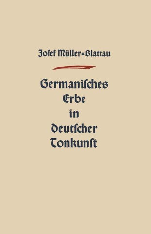 Germanisches Erbe in Deutscher Tonkunst