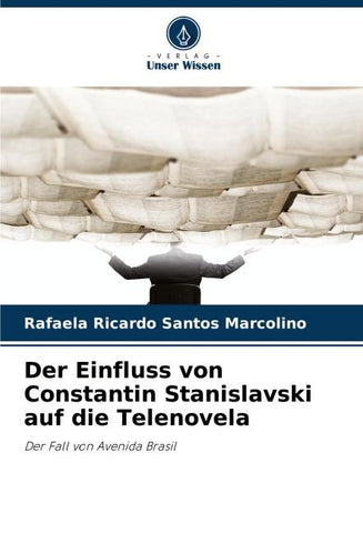 Der Einfluss von Constantin Stanislavski auf die Telenovela