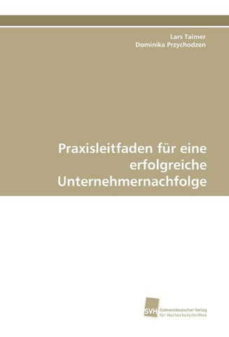 Praxisleitfaden für eine erfolgreiche Unternehmernachfolge