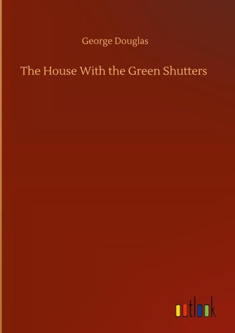 The House With the Green Shutters