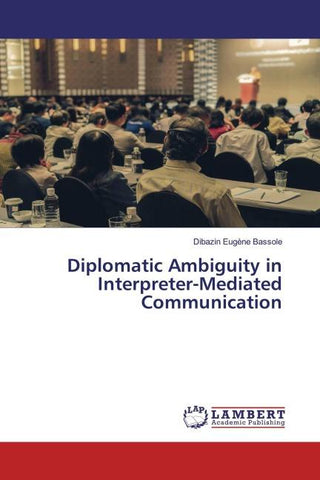 Diplomatic Ambiguity in Interpreter-Mediated Communication