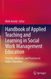 Handbook of Applied Teaching and Learning in Social Work Management Education