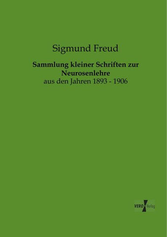 Sammlung kleiner Schriften zur Neurosenlehre