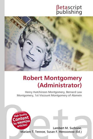 Robert Montgomery (Administrator)