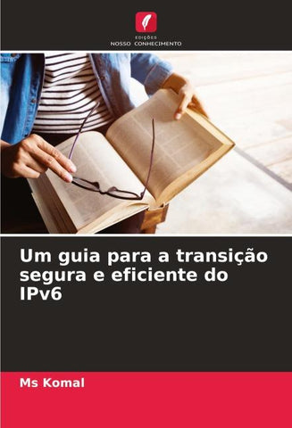 Um guia para a transição segura e eficiente do IPv6