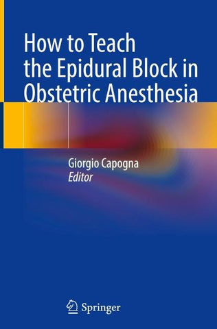 How to Teach the Epidural Block in Obstetric Anesthesia