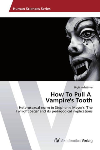 How To Pull A   Vampire's Tooth