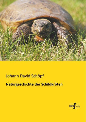 Naturgeschichte der Schildkröten