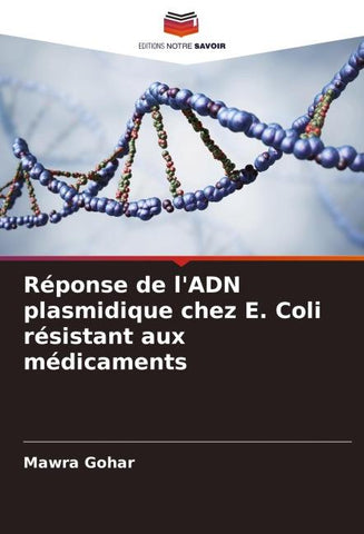 Réponse de l'ADN plasmidique chez E. Coli résistant aux médicaments