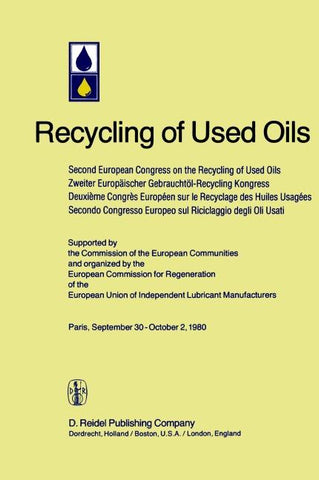 Second European Congress on the Recycling of Used Oils held in Paris, 30 September-2 October, 1980