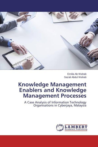 Knowledge Management Enablers and Knowledge Management Processes