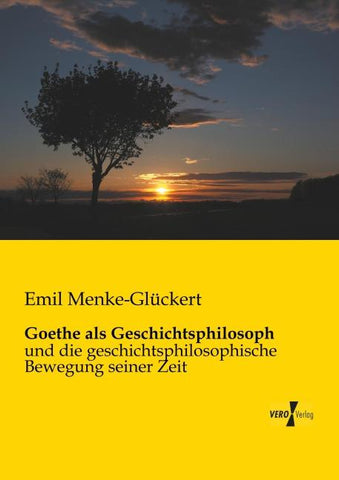 Goethe als Geschichtsphilosoph