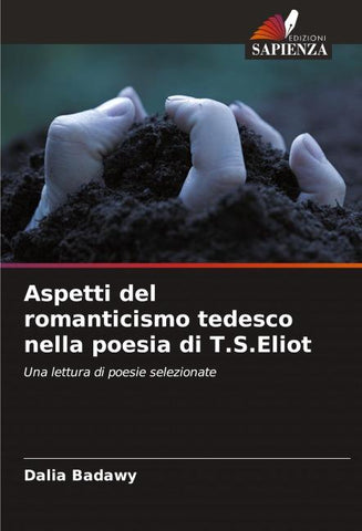 Aspetti del romanticismo tedesco nella poesia di T.S.Eliot