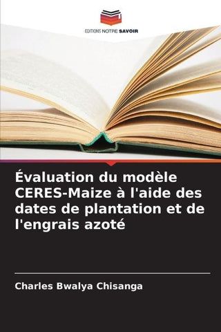 Évaluation du modèle CERES-Maize à l'aide des dates de plantation et de l'engrais azoté