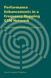 Performance Enhancements in a Frequency Hopping GSM Network