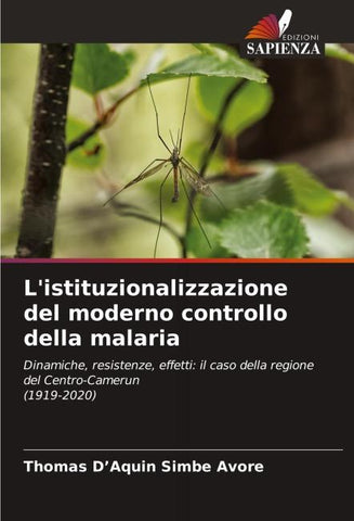 L'istituzionalizzazione del moderno controllo della malaria