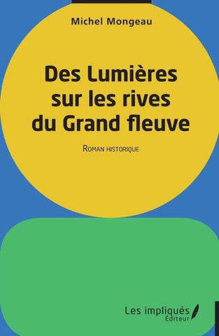 Des lumières sur les rives du Grand fleuve