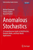 Anomalous Stochastics