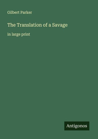 The Translation of a Savage