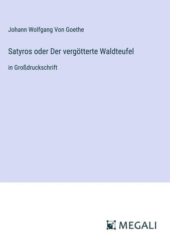 Satyros oder Der vergötterte Waldteufel