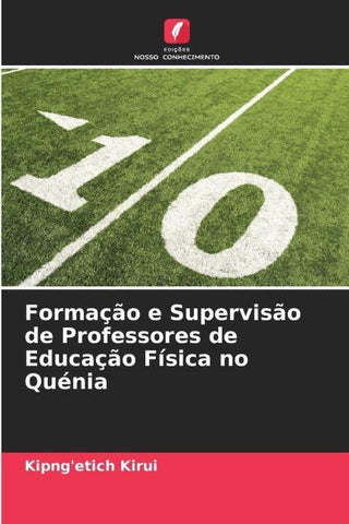 Formação e Supervisão de Professores de Educação Física no Quénia