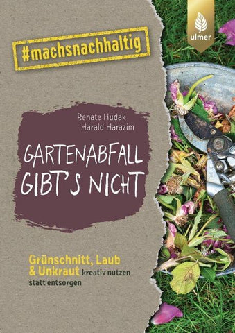 Gartenabfall gibt’s nicht