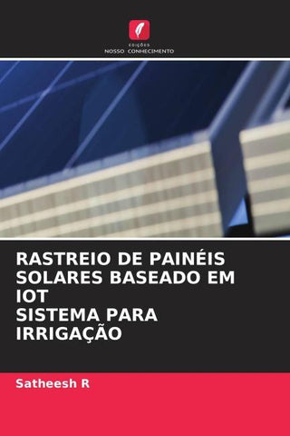 RASTREIO DE PAINÉIS SOLARES BASEADO EM IOT SISTEMA PARA IRRIGAÇÃO