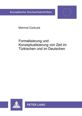 Formalisierung und Konzeptualisierung von Zeit im Türkischen und im Deutschen