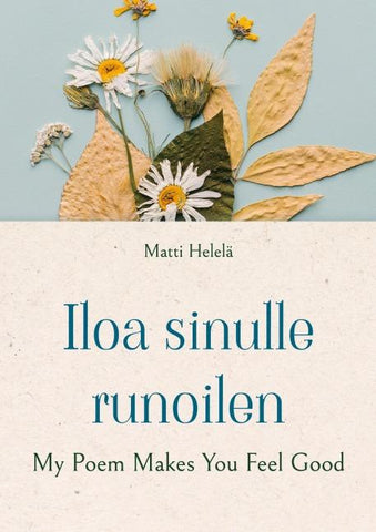 Iloa sinulle runoilen