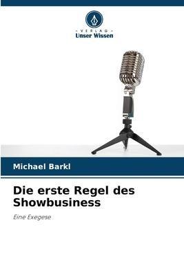 Die erste Regel des Showbusiness