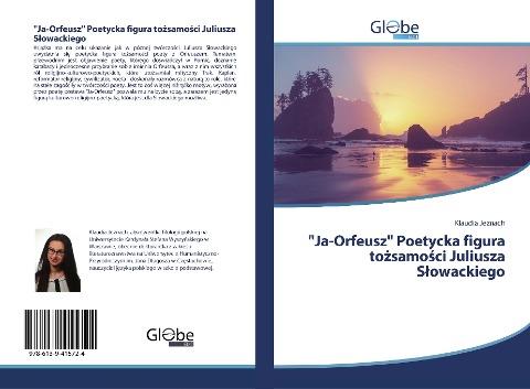 "Ja-Orfeusz" Poetycka figura to¿samo¿ci Juliusza S¿owackiego