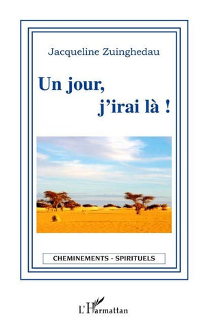 Un jour, j'irai là !
