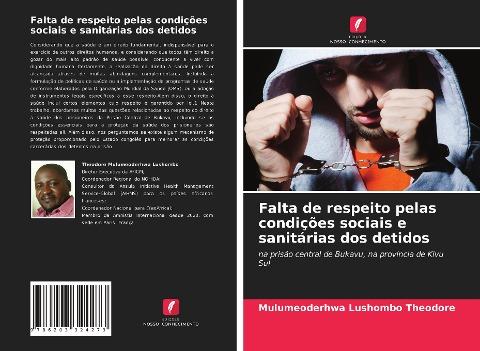 Falta de respeito pelas condições sociais e sanitárias dos detidos