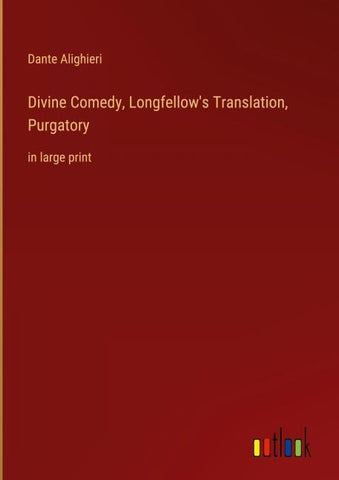 Divine Comedy, Longfellow's Translation, Purgatory