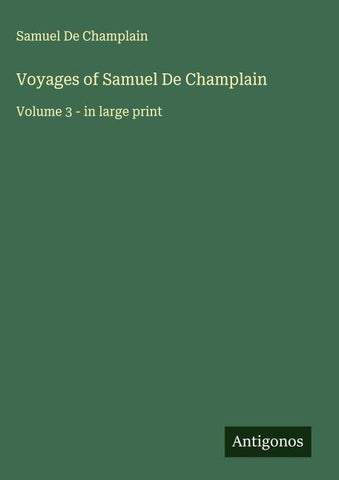 Voyages of Samuel De Champlain