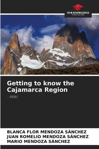 Getting to know the Cajamarca Region