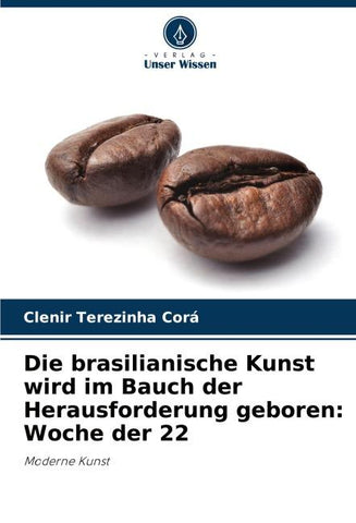 Die brasilianische Kunst wird im Bauch der Herausforderung geboren: Woche der 22