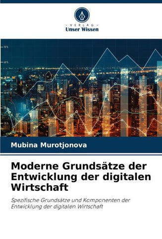 Moderne Grundsätze der Entwicklung der digitalen Wirtschaft
